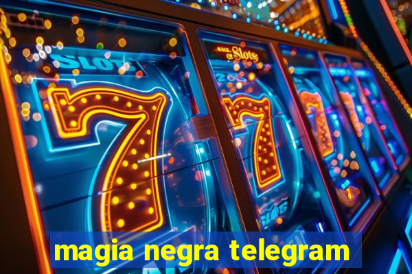 magia negra telegram